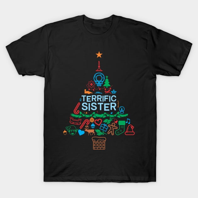 Terrific Sister - Xmas Tree 2 - Christmas T-Shirt by Vector-Artist